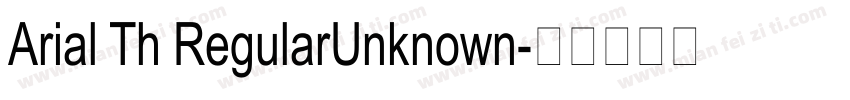 Arial Th RegularUnknown字体转换